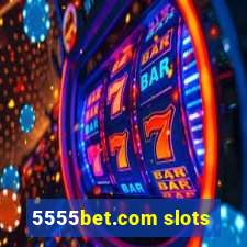 5555bet.com slots